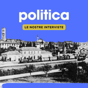 Le Nostre Interviste – Politica