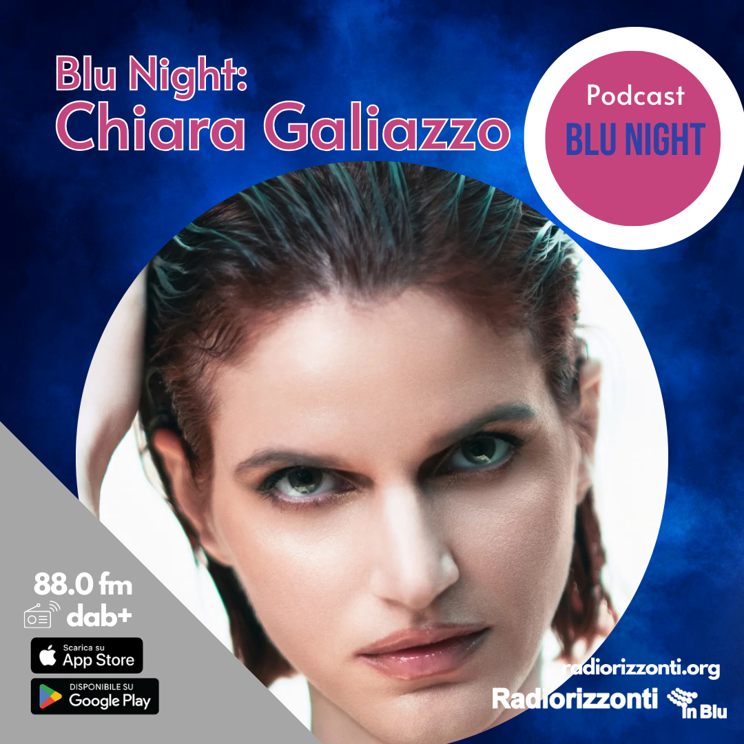 Blu Night: Chiara Galiazzo